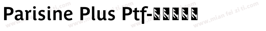 Parisine Plus Ptf字体转换